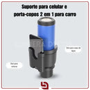 CupMaster – Porta Copos e Suporte de Celular 2 em 1 Universal para Carros